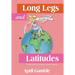 Long Legs and Latitudes, World travel, lots of laughs and spicy romance