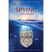 Spying: A Sea Story: A Sea Story
