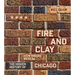 Fire and Clay: How Bricks Reveal the Hidden History of Chicago
