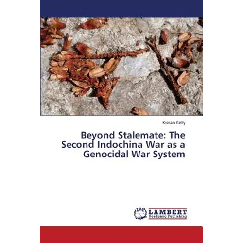 Beyond Stalemate: The Second Indochina War as a Genocidal War System