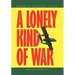 A Lonely Kind of War