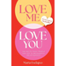 Love Me Love You: Say No to Toxic People and Yes to Meaningful Relationships