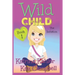 WILD CHILD - Book 1 - The Initiation