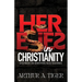 Heresies in Christianity: Identifying False Teachings and Defending the Truth