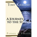 A Journey To The Stream: Passage To Purpose