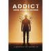 Addict: Signs, Stories & Sayings - A Guide to Recovery, Growth & Personal Transformation: A Raw and Eye-Opening Guide to Breaking Addictions, Rewiring