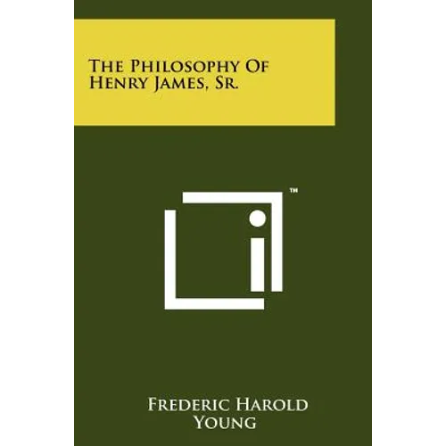 The Philosophy Of Henry James, Sr.