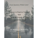 Your Journey with Grief A Space to express Yourself and Keep the Legacy of Your Loved One Alive