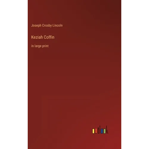 Keziah Coffin: in large print