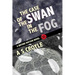 The Case of the Swan in the Fog - A Before Watson Novel - Book Three