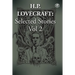 H. P. Lovecraft Selected Stories Vol 2