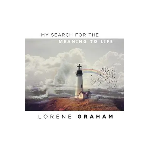 My Search For the Meaning To Life