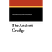 The Ancient Grudge