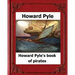 Howard Pyle's Book of Pirates(1921) by Howard Pyle