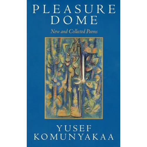 Pleasure Dome: New and Collected Poems