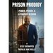 Prison Prodigy: Power, Prison, & a Purpose Reborn