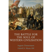 The Battle for the Soul of Western Civilisation