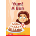 Yum! a Bun: Prek/K: Book 24