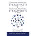Cognitive Behavioral Therapy (CBT) & Dialectical Behavioral Therapy (DBT) (2 in 1): How CBT, DBT & ACT Techniques Can Help You To Overcoming Anxiety,
