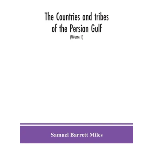 The Countries And Tribes Of The Persian Gulf (Volume Ii)