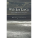 Wife, Just Let Go: Zen, Alzheimer's, and Love