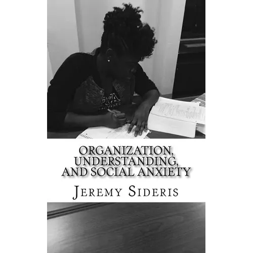 Organization, Understanding, and Social Anxiety: A Brief Philosophy of Research