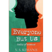 Everyone But Us, tales of women