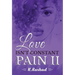 Love Isn't Constant Pain 2