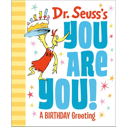 Dr. Seuss's You Are You! a Birthday Greeting