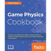 Game Physics Cookbook