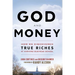 God and Money: How We Discovered True Riches at Harvard Business School