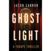 Ghost Light: A Troupe Thriller