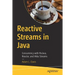 Reactive Streams in Java: Concurrency with Rxjava, Reactor, and Akka Streams