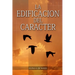 La Edificación del Carácter: en Letra Grande, Perfección para la última generación, el carácter reflejado en algunos personajes bíblicos