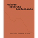 Valeria Luiselli, Ricardo Giraldo & Leo Heiblum: Echoes from the Borderlands: Study, Hours 1-12