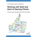 An Introductory Guide for Professionals Working with Deaf and Hard of Hearing Clients in Clinical, Legal, Educational and Social Care Settings