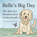 Belle's Big Day: The Tale of a Rambunctious Goldendoodle