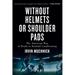 Without Helmets or Shoulder Pads: The American Way of Death in Football Conditioning