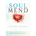 Soul Mend: Discover Spiritual and Emotional Health