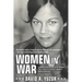 Women In War: A Gripping Collection of the Untold True Stories of History's Bravest Women Warriors