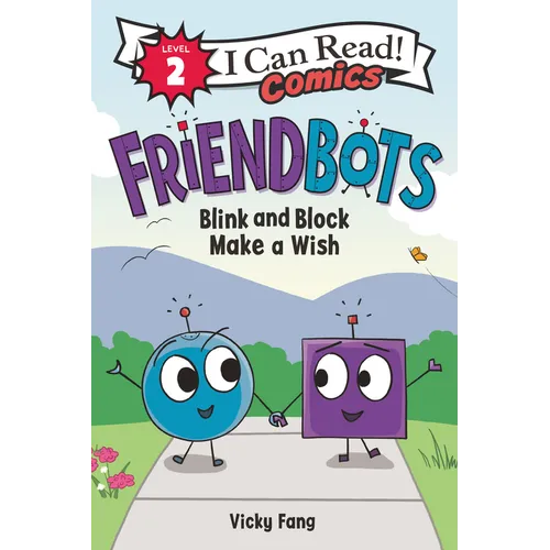 Friendbots: Blink and Block Make a Wish