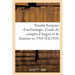 Société Française d'Archéologie. Guide Du Congrès d'Angers Et de Saumur En 1910