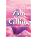 Zion Is Calling: A 30-Day Healing Worship Devotional