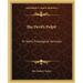 The Devil's Pulpit: Or Astro-Theological Sermons