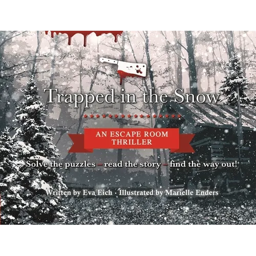 Trapped in the Snow: An Escape Room Thriller