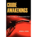 Crude Awakenings