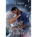 Spirit of the Dying Flower: Painted Veil Illustrated Edition