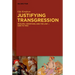 Justifying Transgression: Muslims, Christians, and the Law - 1200 to 1700