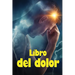 Libro del dolor: Libro de registro perfecto para llevar un registro de la fecha, la energía, la actividad, el sueño, el nivel de dolor/zona, las comid