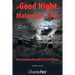 Good Night, Malaysian 370 - Katastrophenflug MH 370: Die Fakten